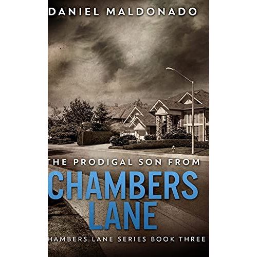 The Prodigal Son From Chambers Lane: Large Print Hardcover Edition   de Daniel Maldonado  Format Reli 