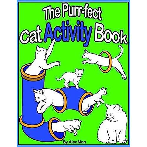 The Purr-Fect Cat Activity Book: A Fun Activity Book For Cats And Kitten Lovers With Puzzles, Coloring Pages, How To Draw, Mazes And Much More! ... Ages 4 - 8. (Black And White Version). (Cat)   de Man, Alex  Format Broch 