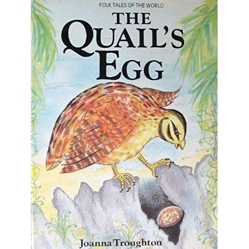 The Quail's Egg: A Folk-Tale From Sri Lanka (Folk Tales Of The World)   de Joanna Troughton  Format Broch 