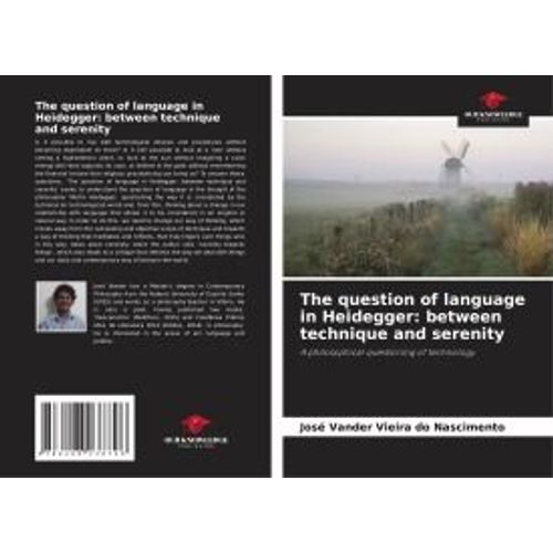 The Question Of Language In Heidegger: Between Technique And Serenity    Format Broch 
