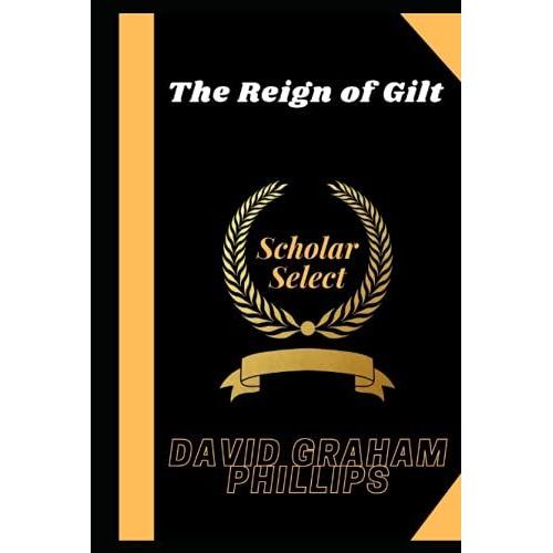 The Reign Of Gilt   de Graham Phillips, David  Format Broch 