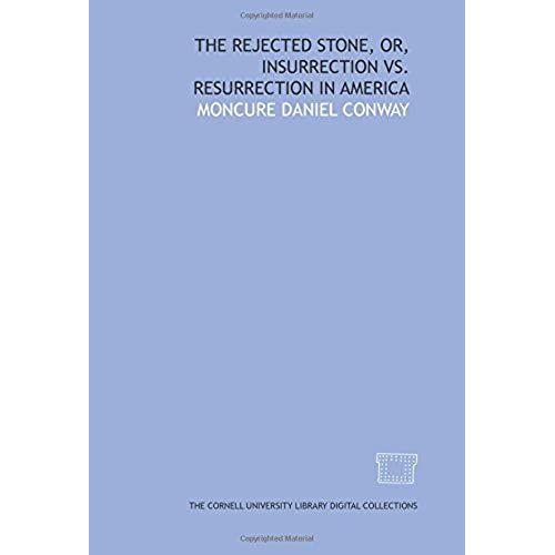 The Rejected Stone, Or, Insurrection Vs. Resurrection In America   de unknown  Format Broch 