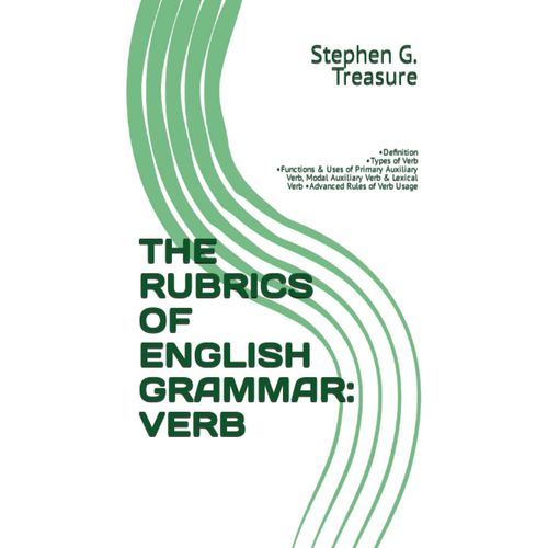 THE RUBRICS OF ENGLISH GRAMMAR VERB Definition Types of Verb