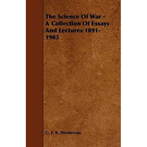 The Science Of War - A Collection Of Essays And Lectures 1891-1903    Format Broch 