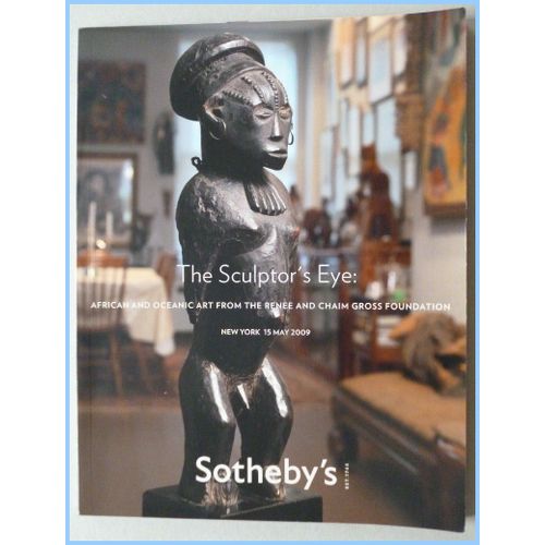 The Sculptor's Eye - African And Oceanic Art From The Renee And Chaim Gross Foundation - [Mali - Ghana - Burkina Faso - Ivory Coast - Nigeria - Guinea - Cameroon - Gabon - Republic Of The ...