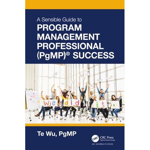 The Sensible Guide To Program Management Professional (Pgmp) Success    Format Reli 