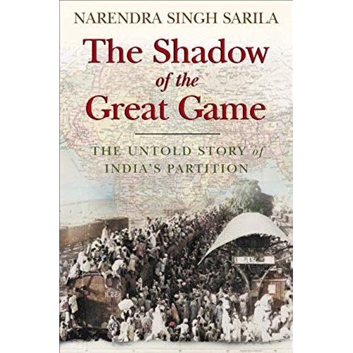 The Shadow Of The Great Game: The Untold Story Of India's Partition   de Raja Narendra Singh Sarila  Format Broch 