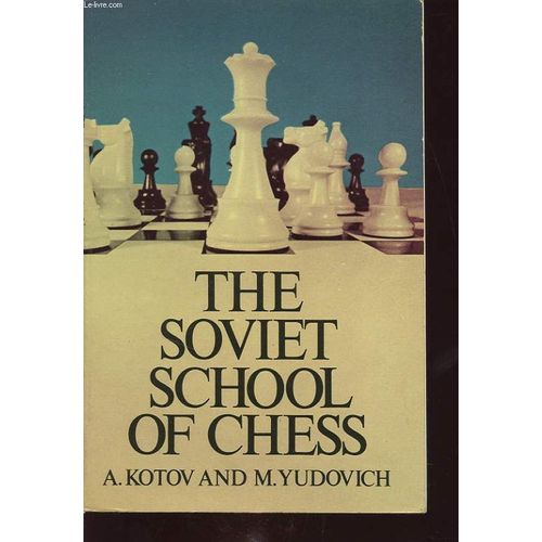 The Soviet School Of Chess de A Kotov M Yudovich