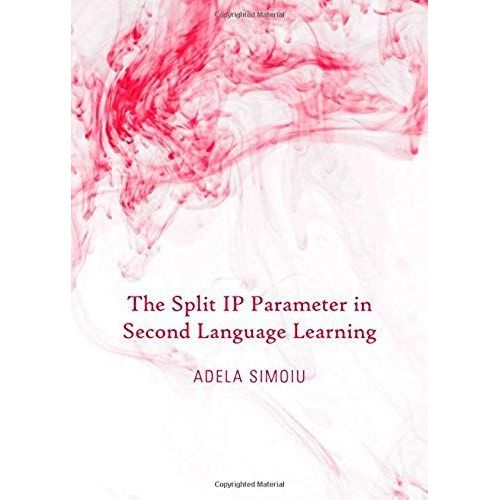 The Split Ip Parameter In Second Language Learning   de Adela Simoiu 