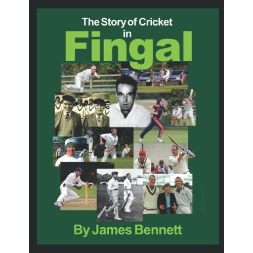 The Story Of Cricket In Fingal   de Bennett, James  Format Broch 
