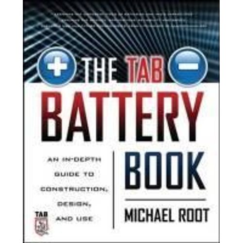 The Tab Battery Book: An In-Depth Guide To Construction, Design, And Use    Format Broch 