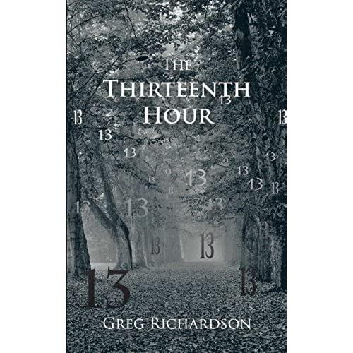 The Thirteenth Hour   de Greg Richardson  Format Broch 