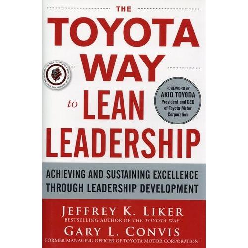 The Toyota Way To Lean Leadership - Achieving And Sustaining Excellence Through Leadership Development   de Liker Jeffrey  Format Beau livre 