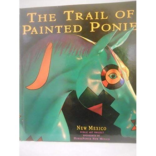 The Trail Of Painted Ponies   de Rodney Barker  Format Broch 