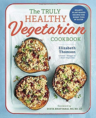 The Truly Healthy Vegetarian Cookbook    Format Broch 