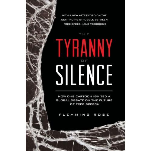 The Tyranny Of Silence   de Flemming Rose  Format Broch 