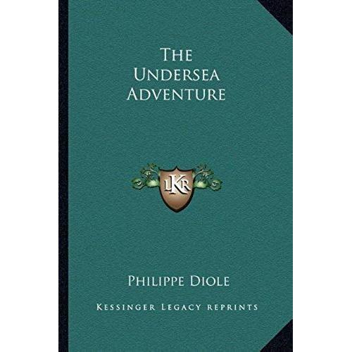 The Undersea Adventure   de Philippe Diole  Format Broch 