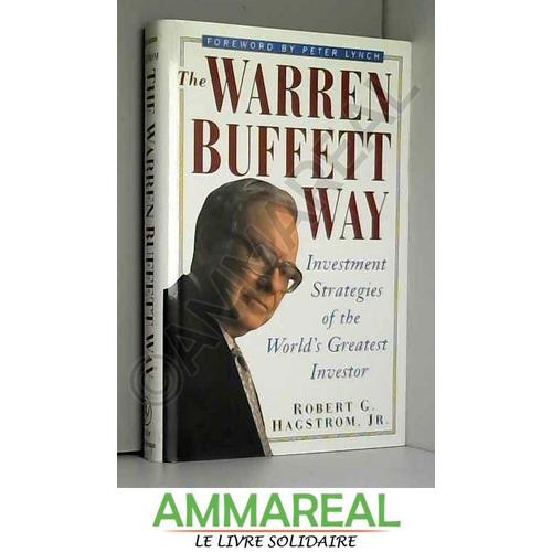 The Warren Buffett Way Investment Strategies Of The Worlds Greatest