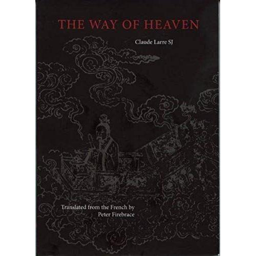 The Way Of Heaven: Neijing Suwen Chapters 1 & 2   de Claude Larre  Format Broch 