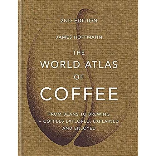 The World Atlas Of Coffee    Format Reli 