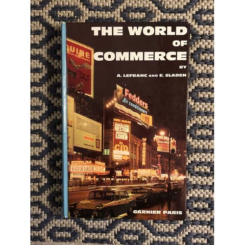 The World Of Commerce . Lefranc And E. Sladen   