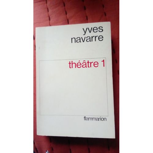 Theatre 1- Theatre Des Peurs Et Des Pleurs   de yves navarre  Format Broch 