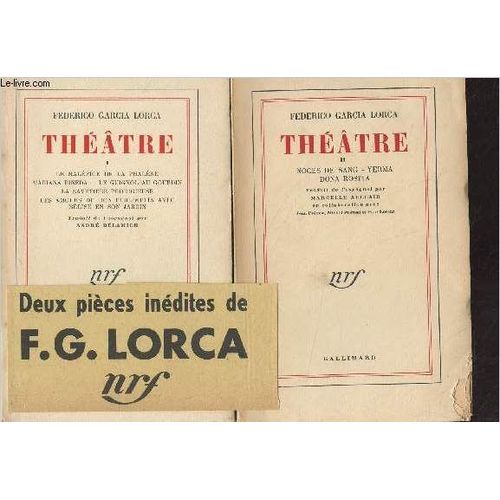 Thtre - 2 Tomes - 1/Le Malfice De La Phalne, Mariana Pineda, Le Guignol Au Gourdin, La Savetire Prodigieuse, Les Amours De Don Perlimplin Avec Blise En Son Jardin - 2/ Noces De Sang, Yerma, Dona(...)   de federico garcia lorca 