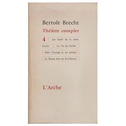 Thatre Complet 4 Bertolt Brecht L'arche   