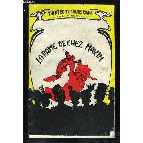 Theatre Du Palais Royal. La Dame De Chez Maxim. de Collectif.