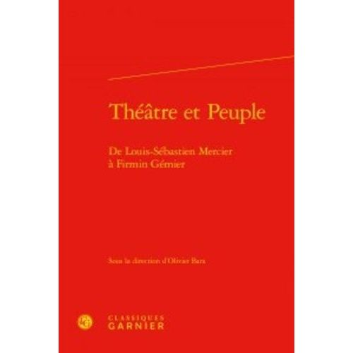 Thtre Et Peuple - De Louis-Sbastien Mercier  Firmin Gmier    Format Beau livre 