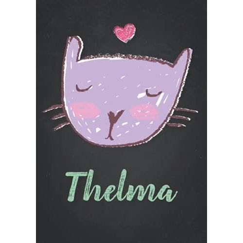 Thelma: Carnet De Notes A5 | Prnom Personnalis Thelma | Cadeau D'anniversaire Pour Fille, Femme, Maman, Copine, Sur | Dessin De Chat Mignon | 120 Pages Ligne, Petit Format A5 (14.8 X 21 Cm)   de Publishing, Lona Prudence Paris  Format Broch 