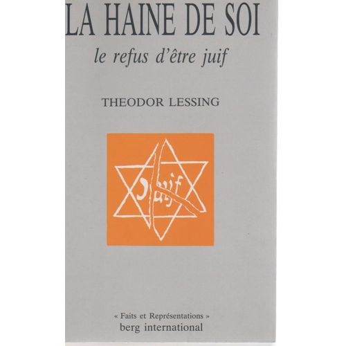 La Haine De Soi, Le Refus D'etre Juif   de theodor lessing 
