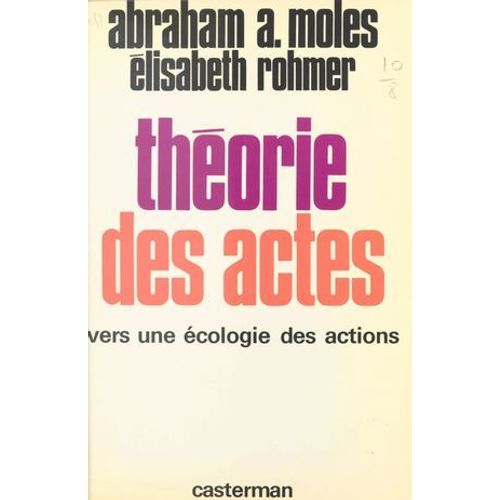 Thorie Des Actes : Vers Une cologie Des Actions  