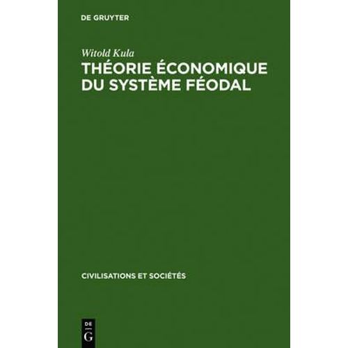 Thorie conomique Du Systme Fodal    Format Reli 