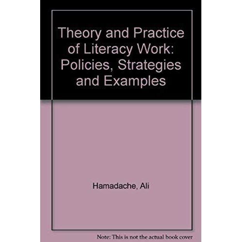 Theory And Practice Of Literacy Work: Policies, Strategies And Examples   de unknown  Format Broch 