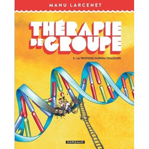 Thrapie De Groupe Tome 3 - La Tristesse Durera Toujours   de manu larcenet  Format Album 