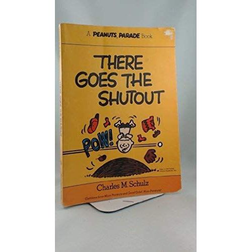 There Goes The Shutout: Cartoons From More Peanuts And Good Grief, More Peanuts! (Peanuts Parade ; 13)   de unknown  Format Broch 