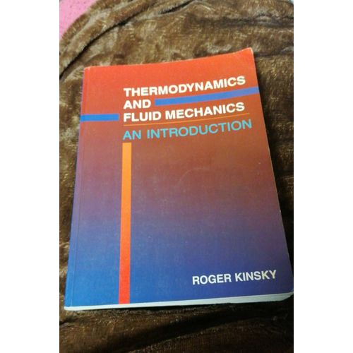 Thermodynamics And Fluid Mechanics An Introduction De Roger Kinsky   