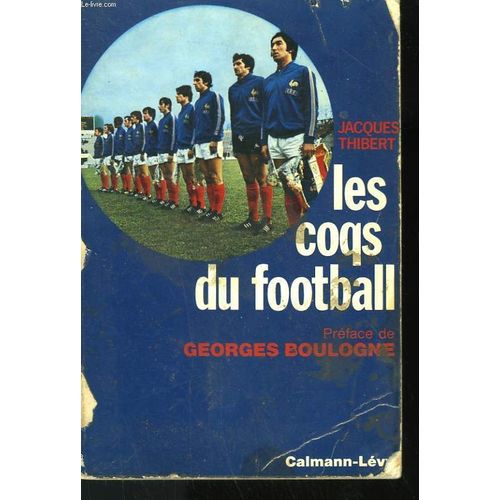 Les Coqs Du Football   de jacques thibert  Format Broch 