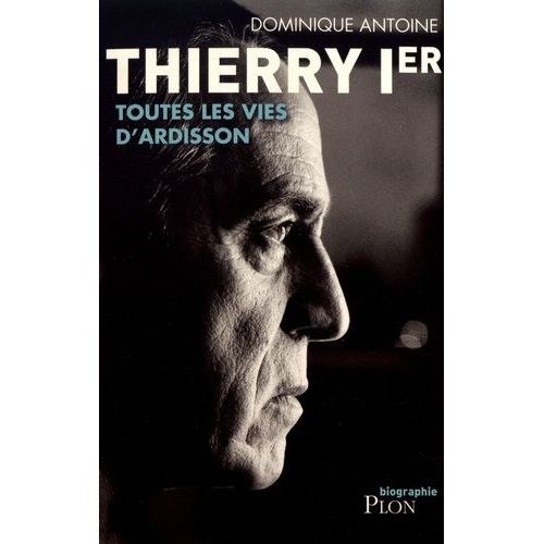Thierry Ier - Toutes Les Vies D'ardisson    Format Grand Format 