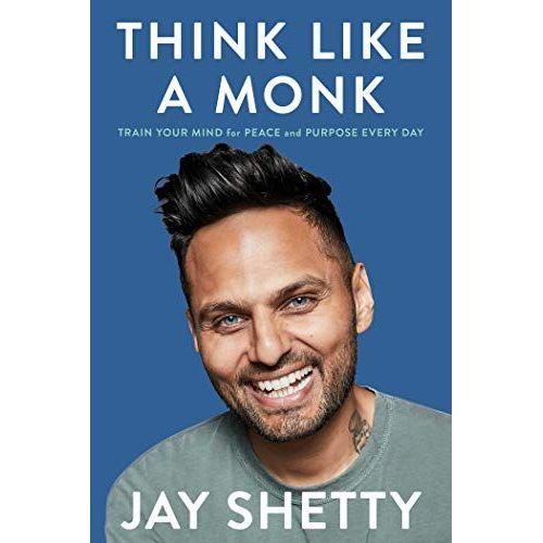 Think Like A Monk: Train Your Mind For Peace And Purpose Every Day   de Shetty, Jay  Format Broch 