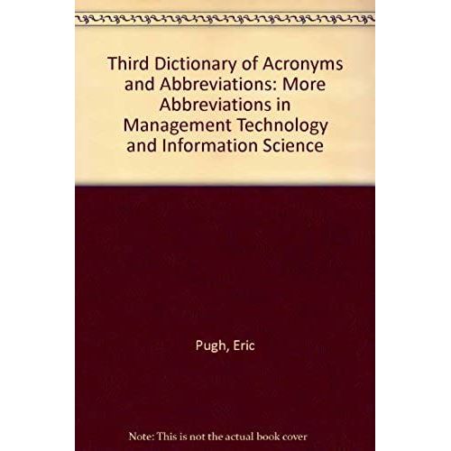 Third Dictionary Of Acronyms And Abbreviations: More Abbreviations In Management Technology And Information Science   de Eric Pugh  Format Broch 