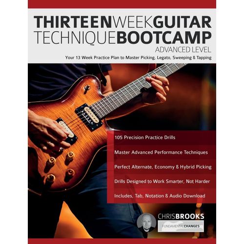 Thirteen Week Guitar Technique Bootcamp - Advanced Level    Format Broch 
