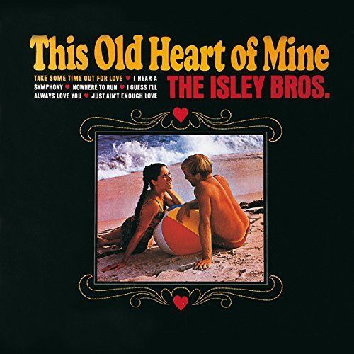 This Old Heart Of Mine - The Isley Brothers