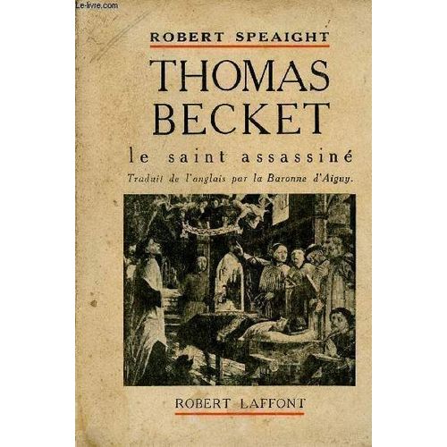 Thomas Becket - Le Saint Assassine   de robert speaight  Format Broch 
