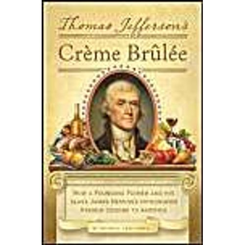 Thomas Jefferson's Creme Brulee    Format Reli 