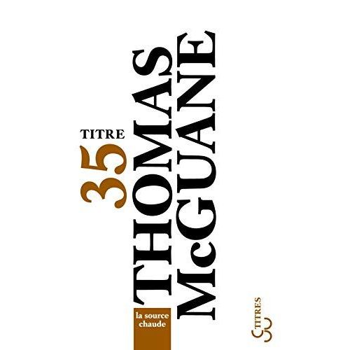La Source Chaude   de Thomas McGuane 