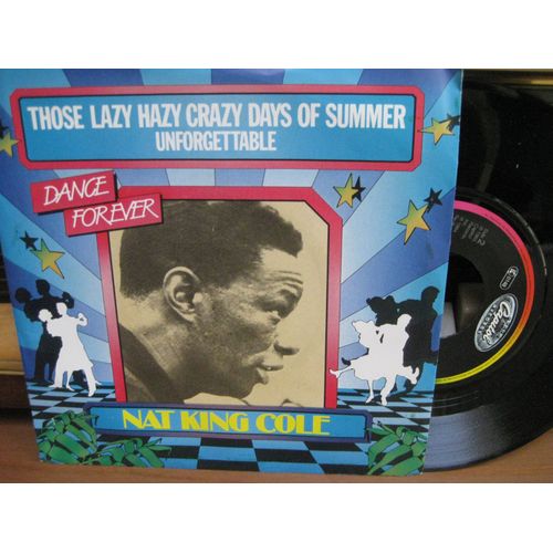Those Lazy Hazy Crazy Days Of Summer / Unforgettable - Nat King Cole