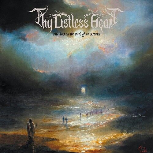 Thy Listless Heart - Pilgrims On The Path Of No Return [Compact Discs] - Thy Listless Heart