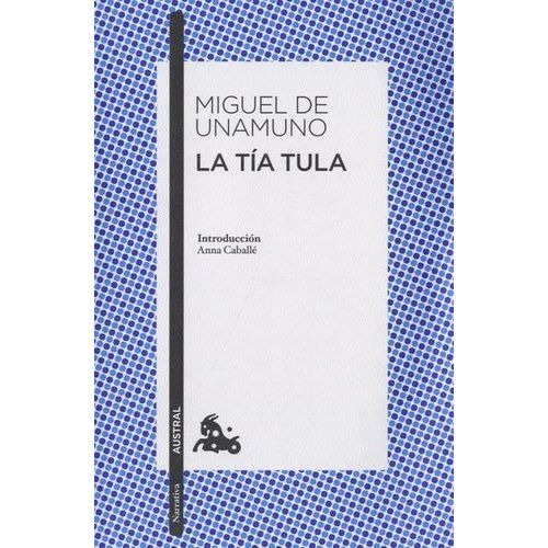La Tia Tula   de Unamuno Miguel de  Format Broch 